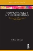 Interpreting Objects in the Hybrid Museum (eBook, ePUB)