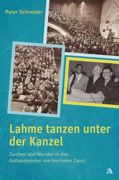 Lahme tanzen unter der Kanzel (eBook, ePUB) - Schneider, Peter