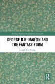George R.R. Martin and the Fantasy Form (eBook, PDF)