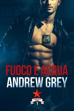 Fuoco e acqua (eBook, ePUB) - Grey, Andrew