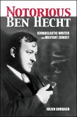 The Notorious Ben Hecht (eBook, ePUB)