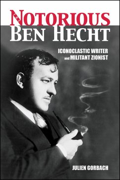 The Notorious Ben Hecht (eBook, ePUB) - Gorbach, Julien