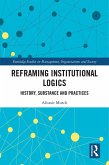 Reframing Institutional Logics (eBook, ePUB)