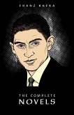 Franz Kafka: The Complete Novels (eBook, ePUB)