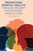 Promoting Mental Health Through Imagery and Imagined Interactions (eBook, PDF)