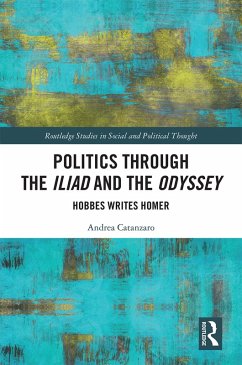 Politics through the Iliad and the Odyssey (eBook, ePUB) - Catanzaro, Andrea