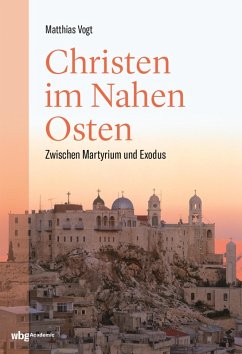 Christen im Nahen Osten (eBook, ePUB) - Vogt, Matthias