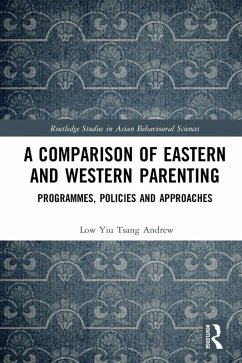A Comparison of Eastern and Western Parenting (eBook, PDF) - Yiu Tsang Andrew, Low