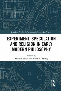 Experiment, Speculation and Religion in Early Modern Philosophy (eBook, PDF)