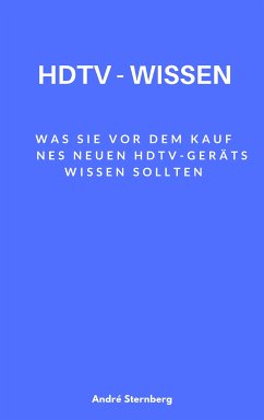 HDTV - Wissen (eBook, ePUB) - Sternberg, Andre