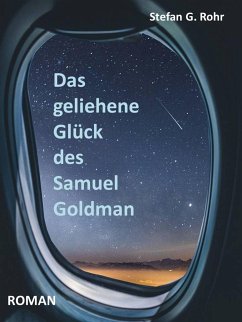 Das geliehene Glück des Samuel Goldman (eBook, ePUB) - Rohr, Stefan G.