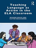 Teaching Language as Action in the ELA Classroom (eBook, PDF)