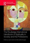 The Routledge International Handbook of Spirituality in Society and the Professions (eBook, PDF)