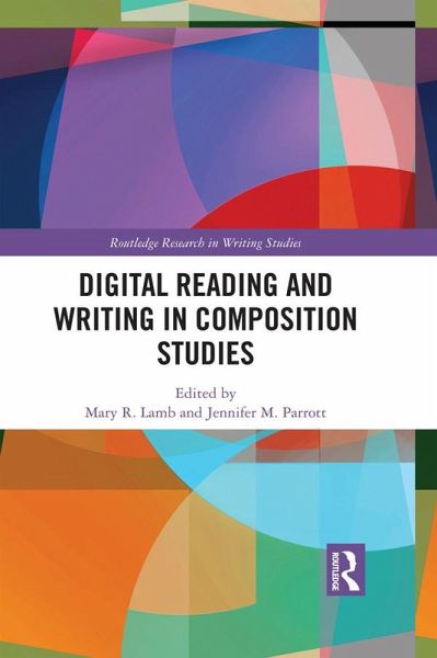 Digital Reading and Writing in Composition Studies (eBook, PDF) Digital Reading and Writing in Composition Studies (eBook, PDF)