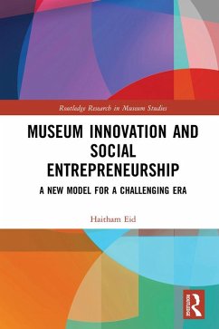 Museum Innovation and Social Entrepreneurship (eBook, PDF) - Eid, Haitham