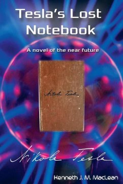 Tesla's Lost Notebook - Maclean, Kenneth J Tesla's Lost Notebook - Maclean, Kenneth J