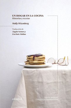 Un hogar en la cocina : historias y recetas - Néstore, Ángelo; Wizenberg, Molly