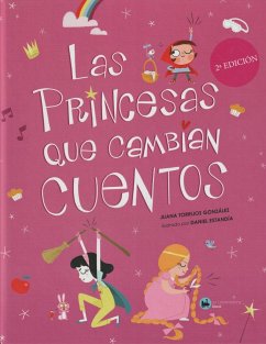 Las princesas que cambian cuentos - Torrijos, Juana; La Locomotora Editorial