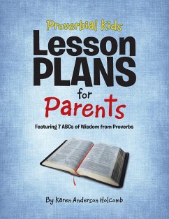 Proverbial Kids Lesson Plans for Parents - Holcomb, Karen Anderson