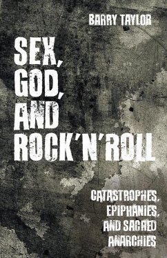 Sex, God, and Rock 'n' Roll - Taylor, Barry