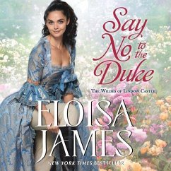Say No to the Duke: The Wildes of Lindow Castle - James, Eloisa