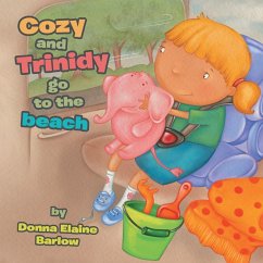 Cozy and Trinidy Go to the Beach - Barlow, Donna Elaine Cozy and Trinidy Go to the Beach - Barlow, Donna Elaine