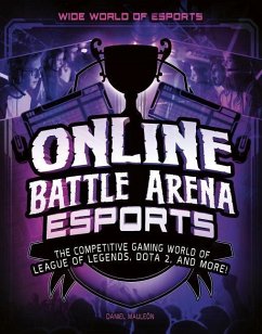 Online Battle Arena Esports: The Competitive Gaming World of League of Legends, Dota 2, and More! - Mauleón, Daniel Montgomery Cole