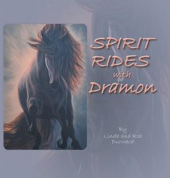 Spirit Rides With Dramon - Durward, Linda; Durward, Rob