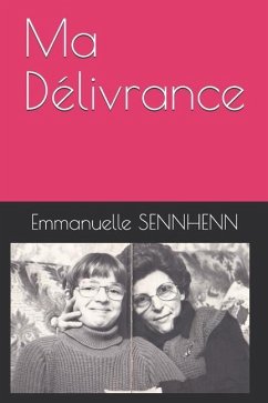 Ma Délivrance - Sennhenn, Emmanuelle