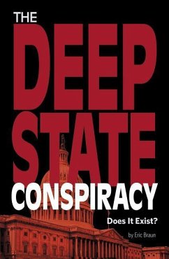 The Deep State Conspiracy - Braun, Eric