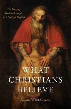 What Christians Believe - Wierzbicka, Anna