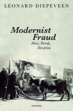 Modernist Fraud - Diepeveen, Leonard (George Munro Professor of Literature and Rhetori