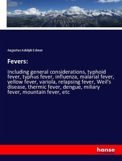 Fevers: - Eshner, Augustus Adolph