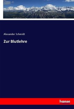 Zur Blutlehre - Schmidt, Alexander