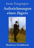 Aufzeichnungen eines Jägers (Großdruck)