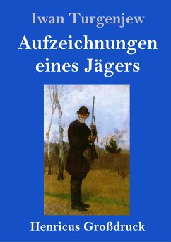 Aufzeichnungen eines Jägers (Großdruck) - Turgenjew, Iwan