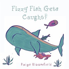 Fizzy Fish Gets Caught! - Bloomfield, Paige