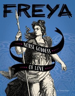 Freya: Norse Goddess of Love - Gagne, Tammy