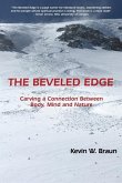 The Beveled Edge: Carving a Connection Between Body, Mind and Nature