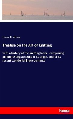Treatise on the Art of Knitting - Aiken, Jonas B.