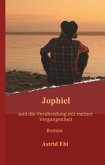 Jophiel und die Verabredung mit meiner Vergangenheit