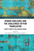 Hybrid Englishes and the Challenges of and for Translation (eBook, ePUB) Hybrid Englishes and the Challenges of and for Translation (eBook, ePUB)