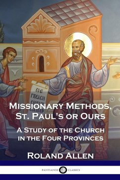 Missionary Methods, St. Paul's or Ours - Allen, Roland