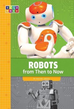 Robots from Then to Now - Grack, Rachel