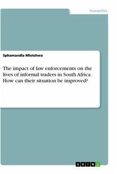The impact of law enforcements on the lives of informal traders in South Africa. How can their situation be improved? - Mlotshwa, Sphamandla