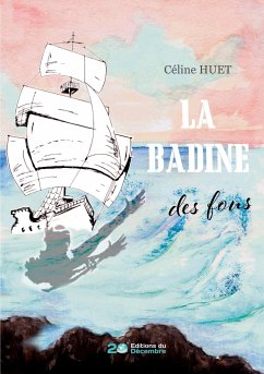 La Badine des fous - Huet, Céline