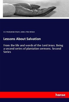 Lessons About Salvation - Presbyterian Church, U.S.;Dickson, Andrew Flinn