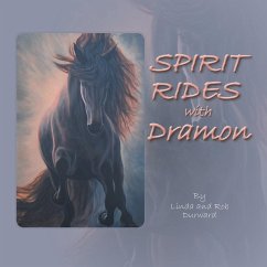 Spirit Rides With Dramon - Durward, Linda; Durward, Rob