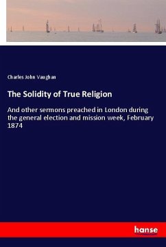 The Solidity of True Religion - Vaughan, Charles John