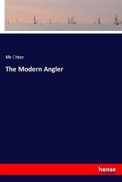The Modern Angler - Otter, Mr